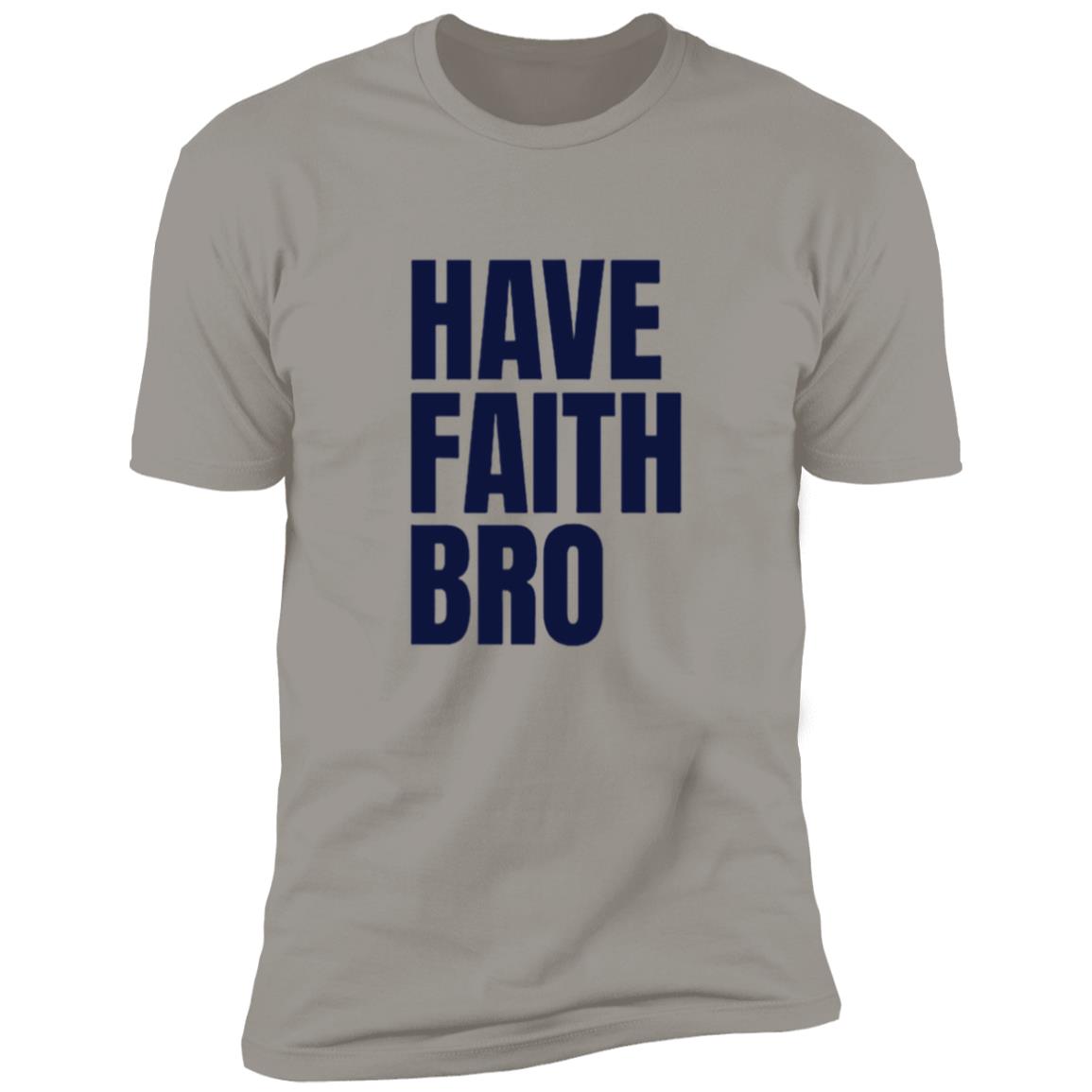 Have Faith Bro