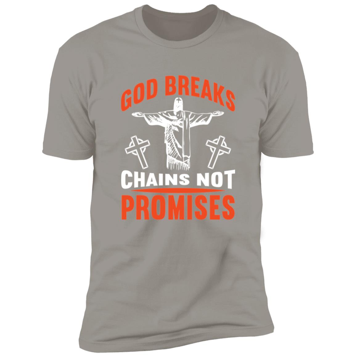 God breaks chains not promises