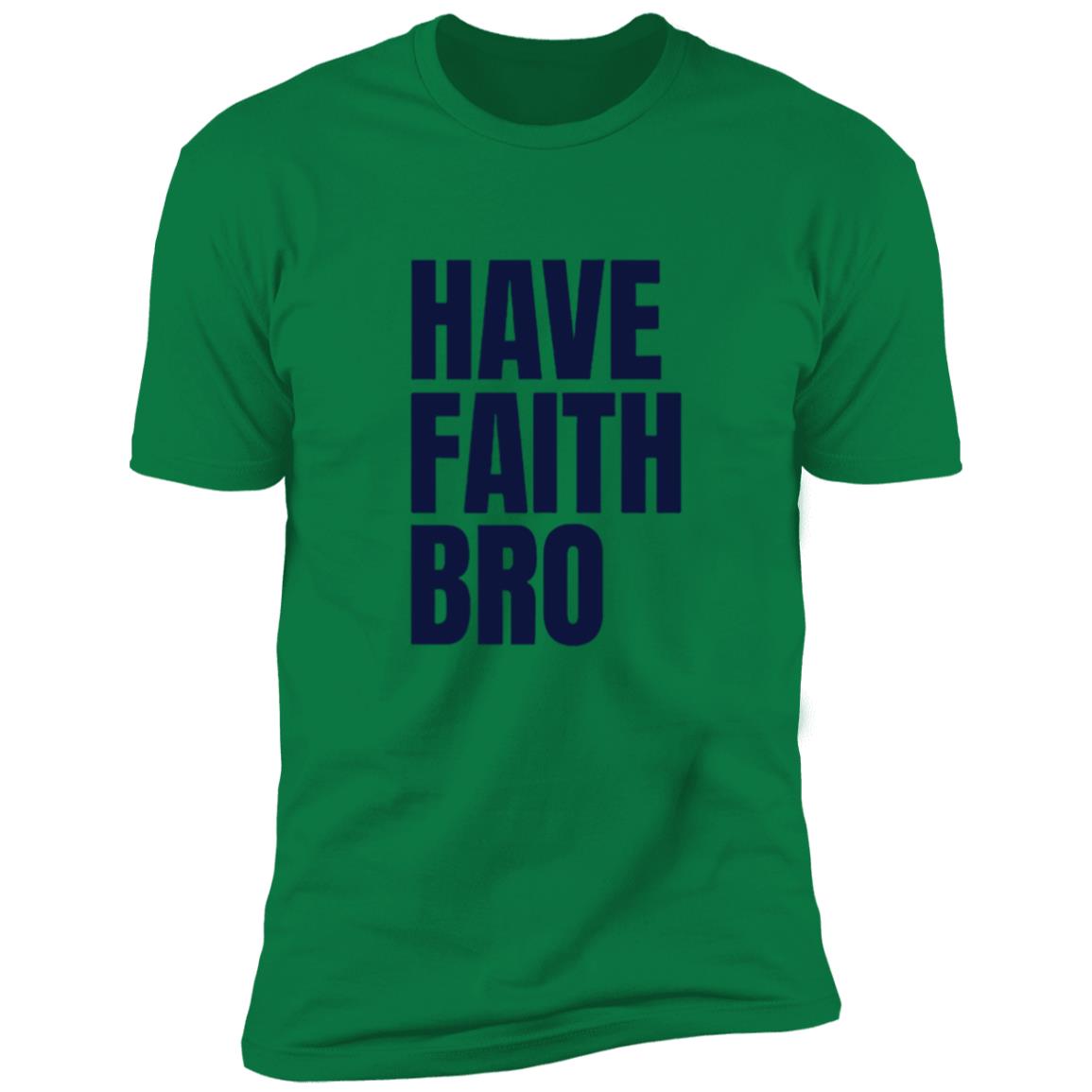 Have Faith Bro