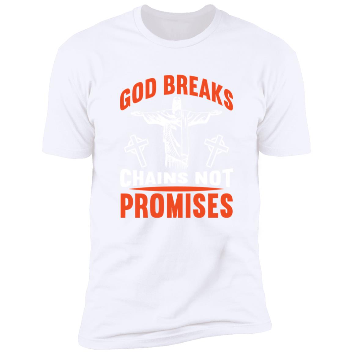 God breaks chains not promises